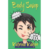 Books for Kids: BODY SWAP: A Very Funny Book for Boys and Girls 9-12