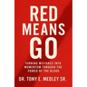 Red Means Go: Turning Mistakes into Momentum through the Power of the Blood