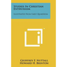Studies In Christian Enthusiasm: Illustrated From Early Quakerism