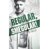 Regular, Smegular!