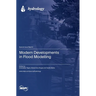 Modern Developments in Flood Modelling