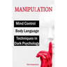 MANIPULATION Techniques in Dark Psychology, Mind Control and Body Language