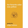 Her Favorite Color Was Yellow