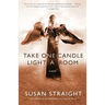 Take One Candle Light a Room