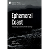 Ephemeral Coast: Visualizing Coastal Climate Change (B&W)