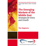The Emerging Markets of the Middle East: Strategies for Entry and Growth