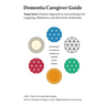 Dementia Caregiver Guide: Teepa Snow's Positive Approach to Care techniques for caregiving, Alzheimer's and other forms of dementia