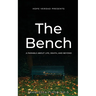 Hope Verdad Presents: The Bench A Parable About Life, Death, and Beyond