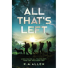 All that's Left: When you're all that's left, who can you count on?