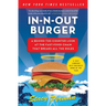 In-N-Out Burger: A Behind-The-Counter Look at the Fast-Food Chain That Breaks All the Rules