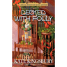 Decked with Folly