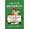 How to Be Authentic: Simone de Beauvoir and the Quest for Fulfillment