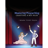 Mastering Playwriting - Crafting a Hit Play