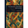 The Poetry of Robert Browning