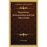 Hypnotism, Reincarnation and Life After Death