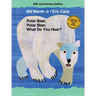 Polar Bear, Polar Bear, What Do You Hear? 20th Anniversary Edition with CD: Classic Hardcover with CD [With CD (Audio)]