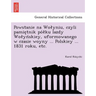 Powstanie na Wolyniu, czyli pamiętnik pólku Iazdy Wolyńskiey, uformowanego w czasie woyny ... Polskiey ... 1831 roku, etc.