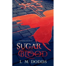 Sugar in the Blood: A Drahma City Novel