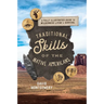 Traditional Skills of the Native Americans: A Fully Illustrated Guide to Wilderness Living and Survival