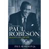 The Undiscovered Paul Robeson: Quest for Freedom, 1939 - 1976