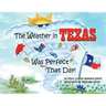 The Weather in Texas Was Perfect That Day