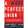 A More Perfect Union: A New Vision for Building the Beloved Community