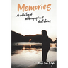 Memories: A collection of autobiographical short stories