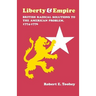 Liberty and Empire: British Radical Solutions to the American Problem, 1774-1776