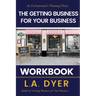 The Getting Business for Your Business Workbook: An Entrepreneur's Planning Diary
