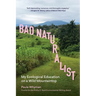 Bad Naturalist: My Ecological Education on a Wild Mountaintop