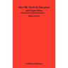 How We Think & Education and Experience