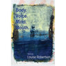 Body. Voice. Mind. Mouth.
