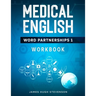 Medical English Word Partnerships 1: Workbook
