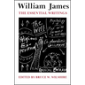 William James: The Essential Writings