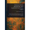 Indian Creek Massacre and Captivity of Hall Girls
