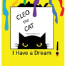 Cleo the Cat, I have a Dream
