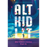 Alt Kid Lit: What Children's Literature Might Be