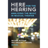 Here for the Hearing: Analyzing the Music in Musical Theater