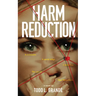 Harm Reduction