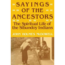 Sayings of the Ancestors: The Spiritual Life of the Sibundoy Indians