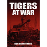 Tigers At War