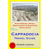 Cappadocia Travel Guide: Sightseeing, Hotel, Restaurant & Shopping Highlights
