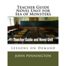 Teacher Guide Novel Unit for Sea of Monsters: Lessons on Demand