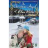 The Christmas Angel of Blue River