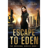 Escape to Eden: A Dystopian Romance Novel