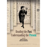 Reading the Past, Understanding the Present