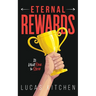 Eternal Rewards: It Will Pay To Obey