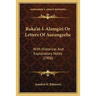 Ruka'at-I-Alamgiri Or Letters Of Aurungzebe: With Historical And Explanatory Notes (1908)