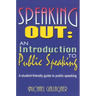Speaking Out: An Introduction to Public Speaking: A Student-Friendly Guide to Public Speaking