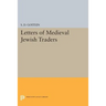 Letters of Medieval Jewish Traders